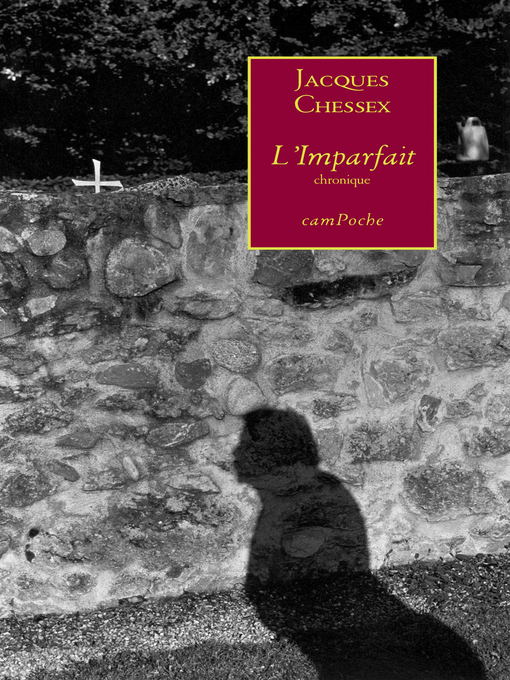 Title details for L'Imparfait by Jacques Chessex - Available